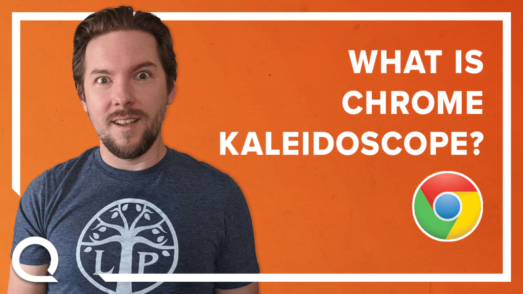 What is Chrome Kaleidoscope?
