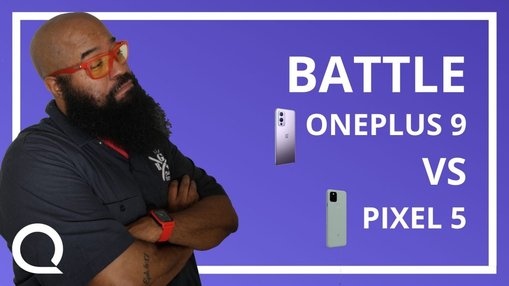 man folding his arms, text "Battle Oneplus 9 VS Pixel 5" and two smartphones.