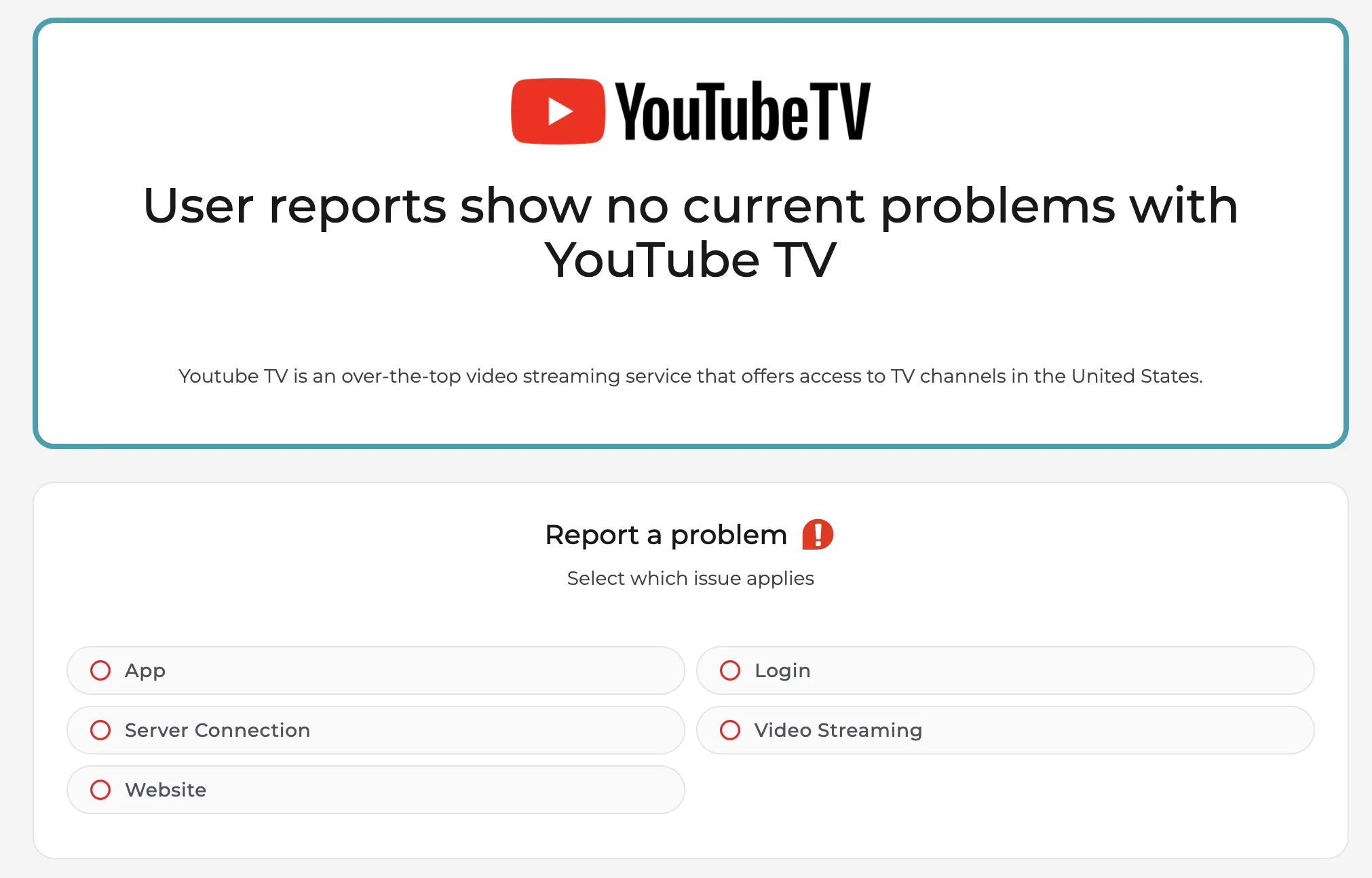 A digital status dashboard for YouTube TV stating "User reports show no current problems with YouTube TV." Below the status message is a "Report a problem" section with clickable options for App, Login, Server Connection, Video Streaming, and Website.